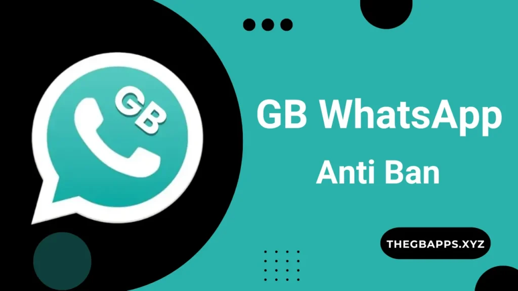 GB WhatsApp anti Ban thegbapps.xyz