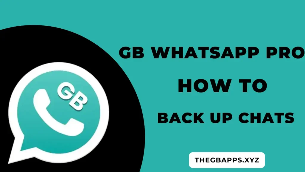 GB WhatsApp pro Backup Chats thegbapps.xyz